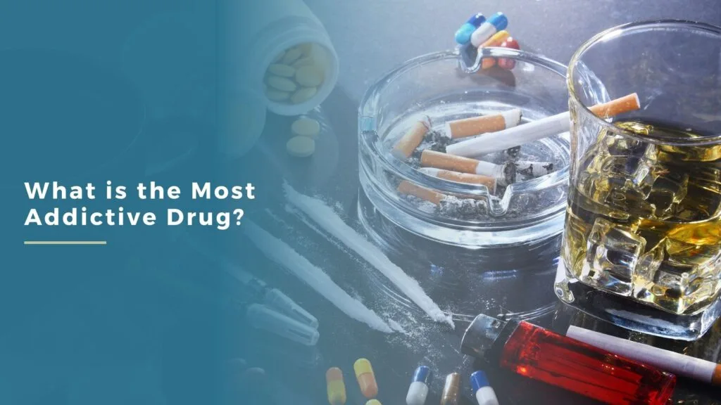 what is more addictive cigarettes or alcohol What Is the Most Addictive Drug? | Addiction Treatment